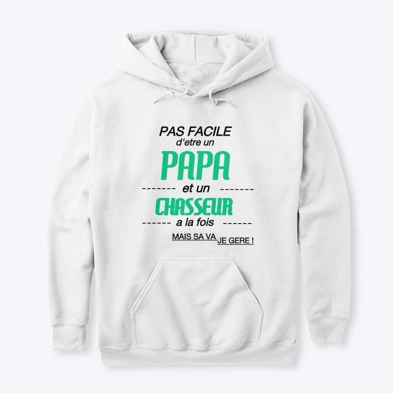 pas facile d'etre papa et chasseur