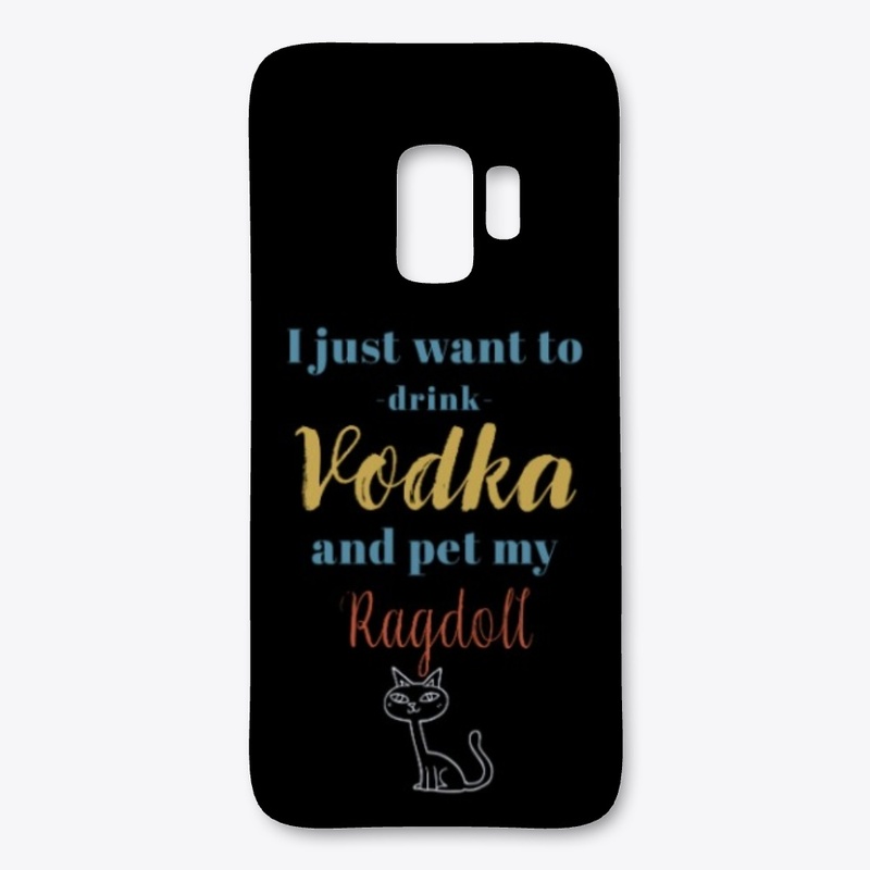 Drink Vodka and Pet My Ragdoll Cat