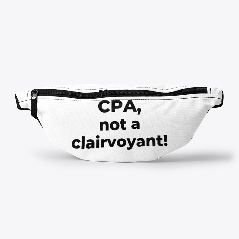 I'm a CPA, not a clairvoyant