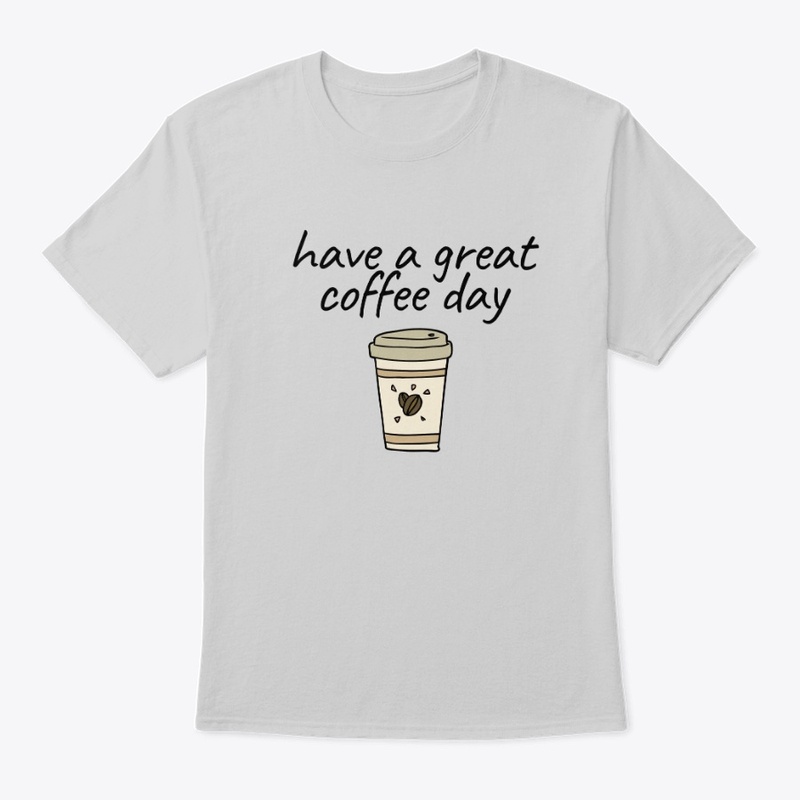 Have Great Coffee Day