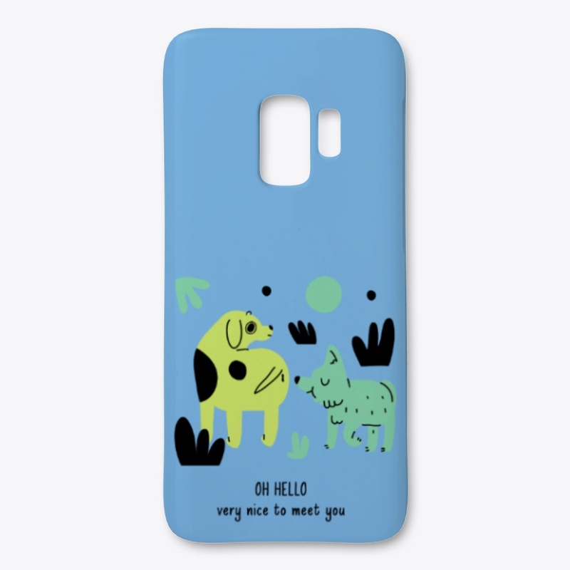 Oh Hello Very Nice To Meet You -Dog