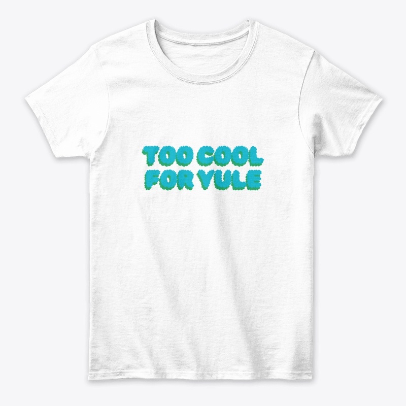 Too Cool for Yule T-Shirt Design