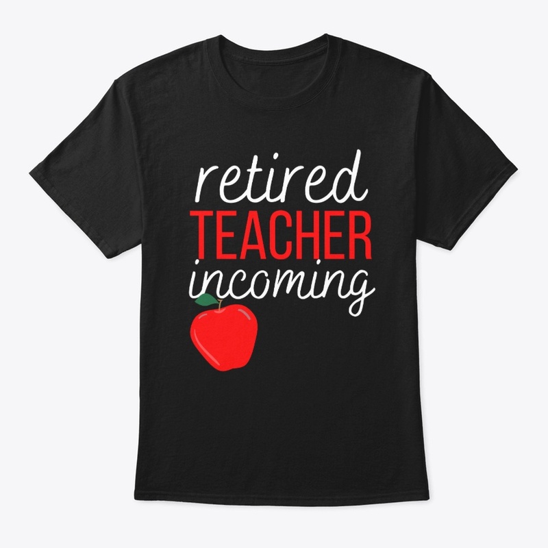 Retired Teacher Incoming
