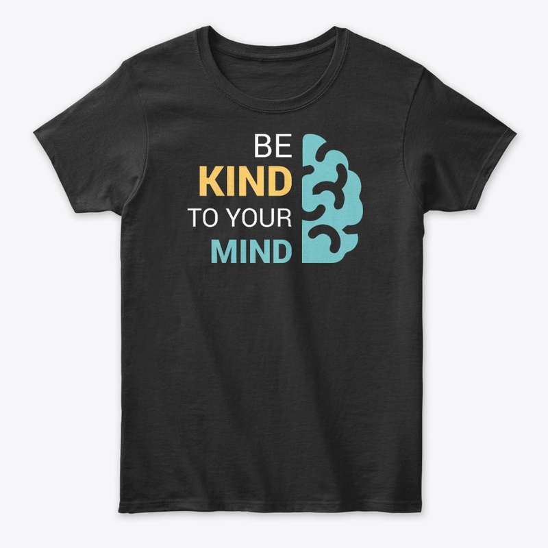 be kind to your mind t-shirt for mens