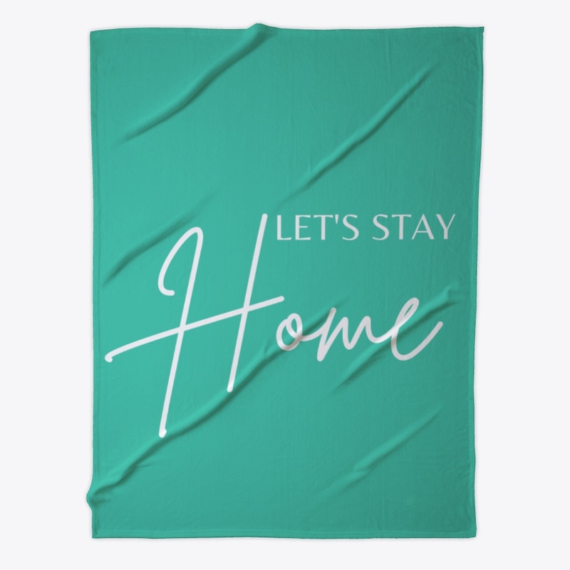 Let's stay home 
