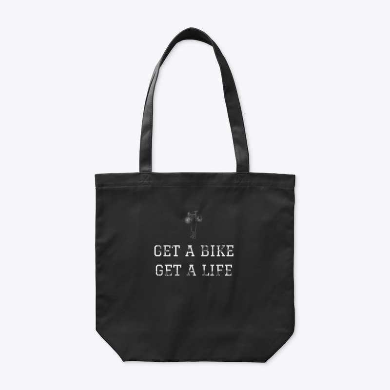 GET A BIKE GET A LIFE