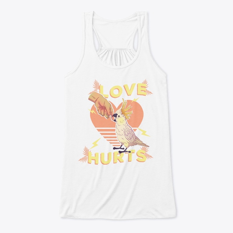 Love Hurts Cockatoo Bird T Shirts