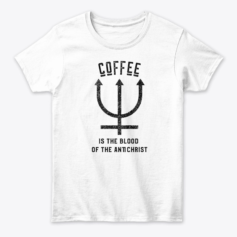Coffee is the Blood of the Antichrist