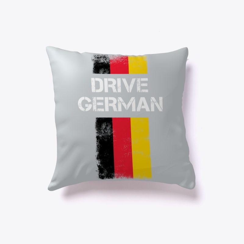 Drive German | Gift for Car  Tuner