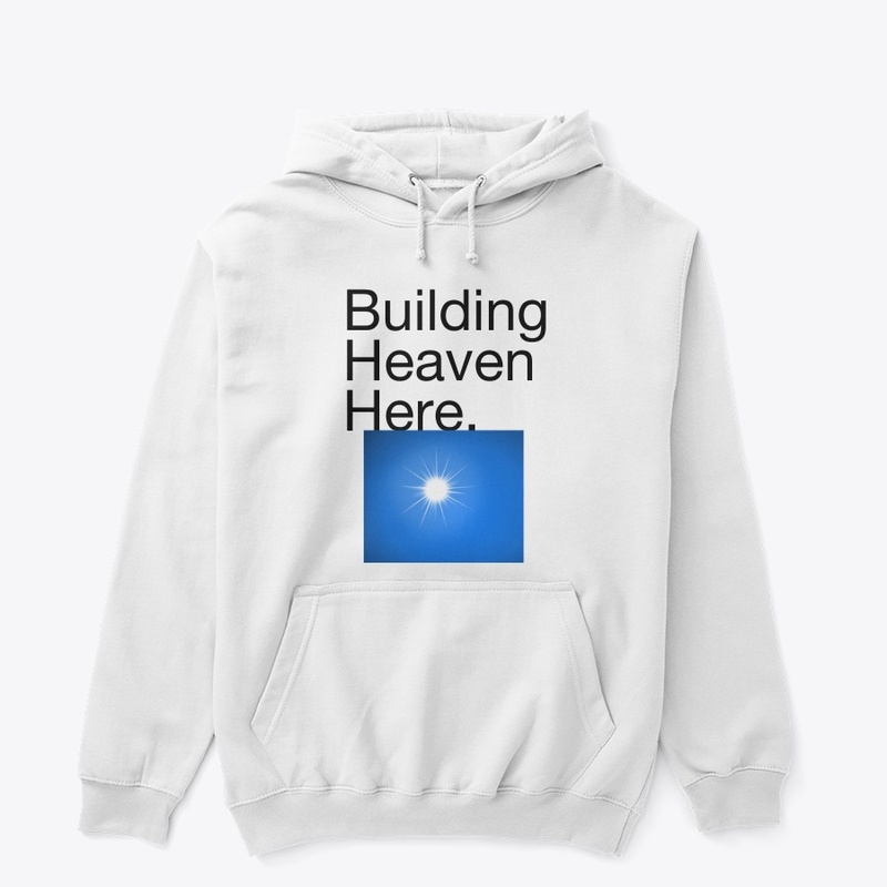 Building heaven here