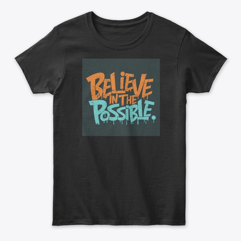 Believe In the Possible 