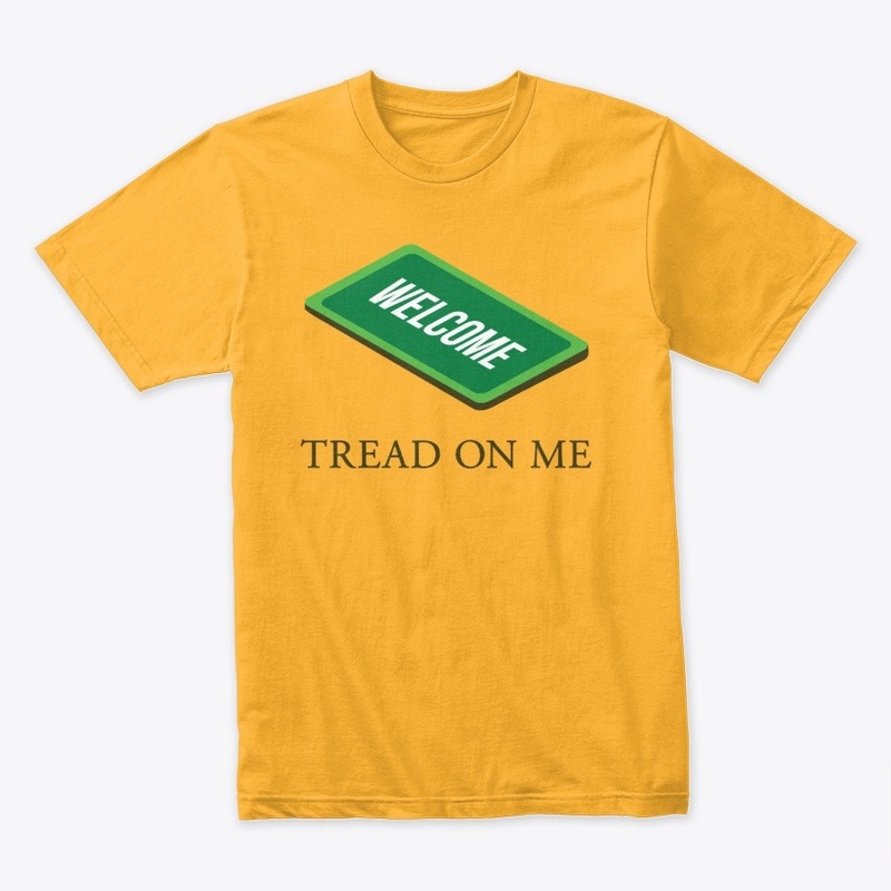TREAD ON ME