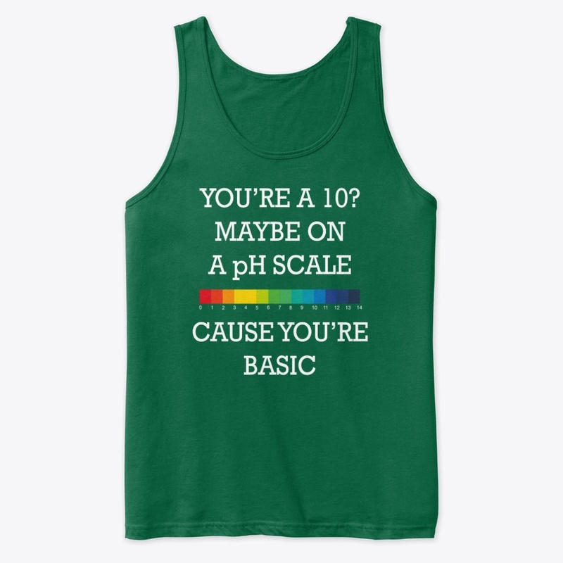 You're Basic Funny Chemistry Shirt