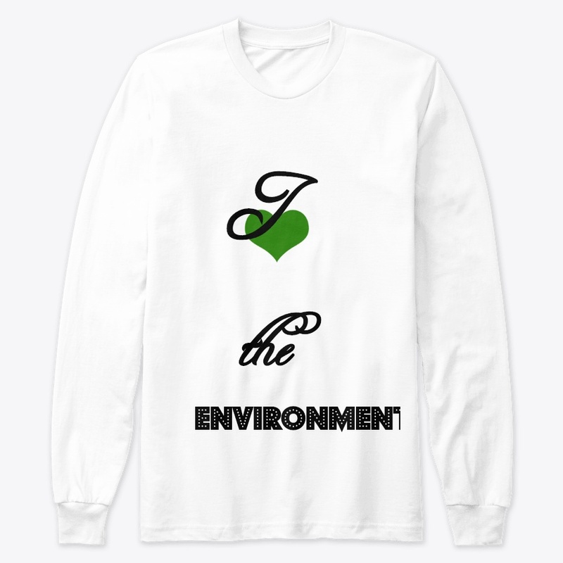 Environment , Nature T-shirt