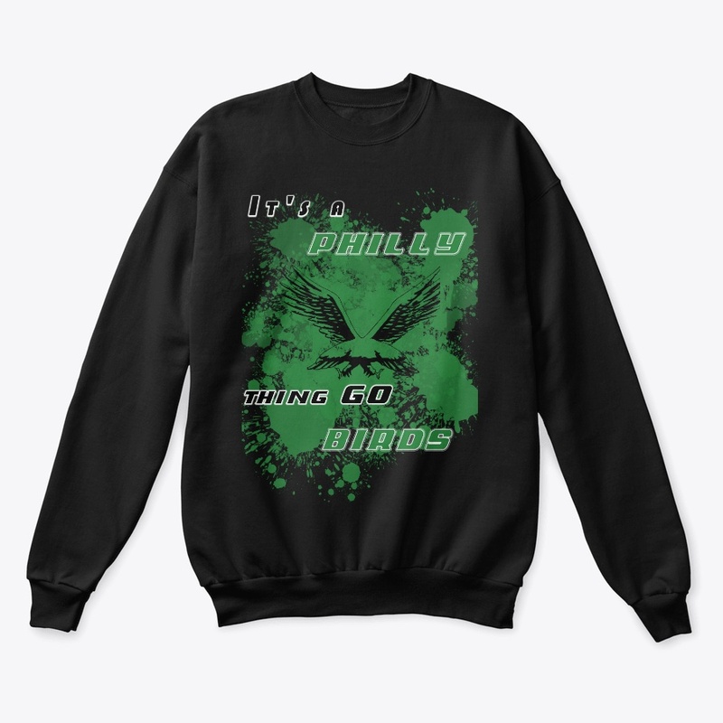 It's a philly thing eagles go birds 