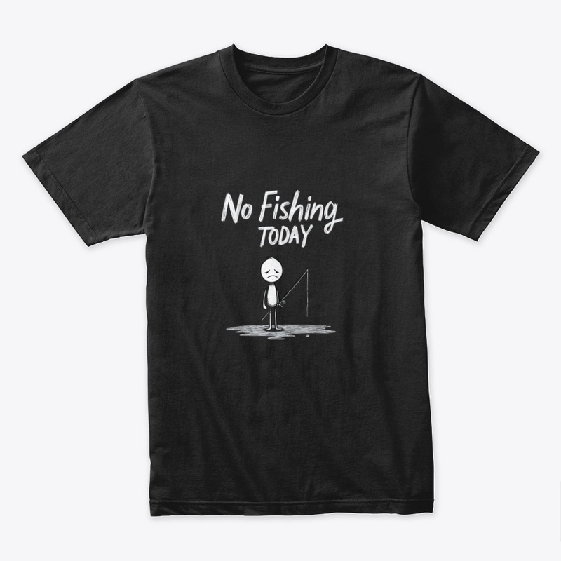 No Fishing Today