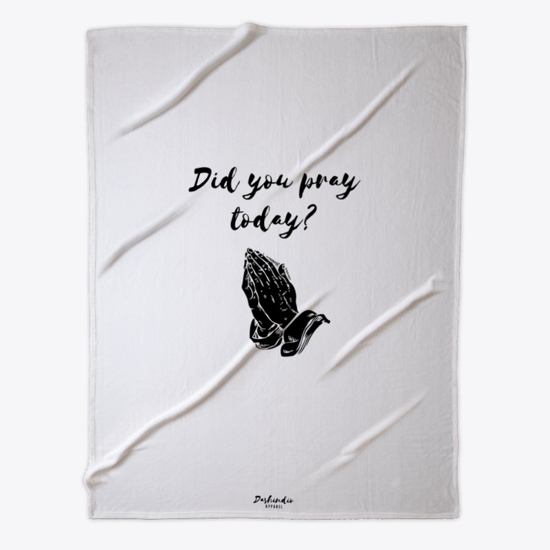 Did you pray today?