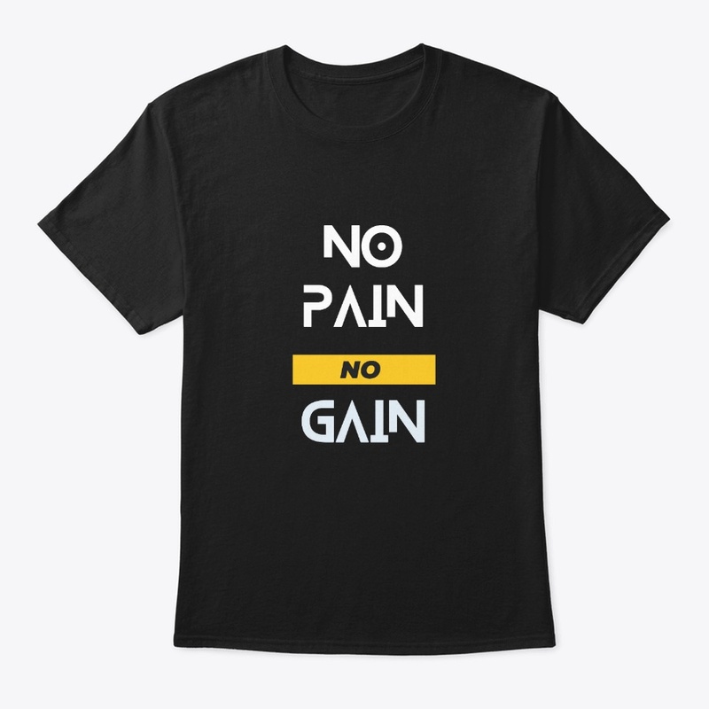 No pain, no gain