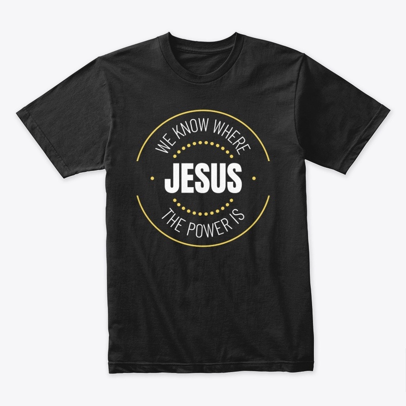 "Where the Power Is"  Tee