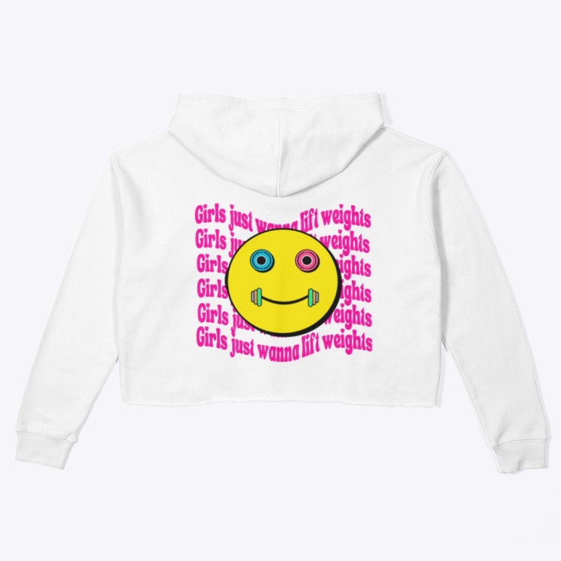 GIRLS JUST WANNA LIFT WEIGHTS (SMILEY)