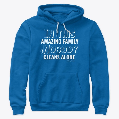 Nobody Cleans Alone Housekeeping True Royal T-Shirt Front