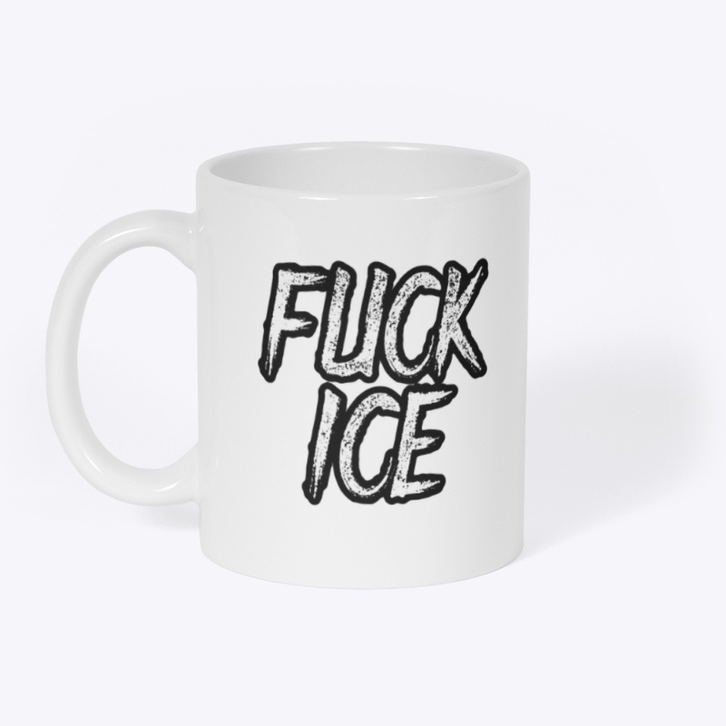 FUCK ICE - Mug