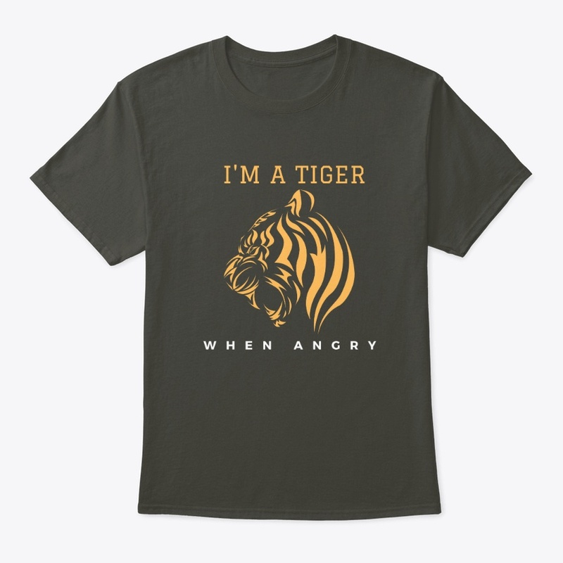I'm A Tiger When Angry