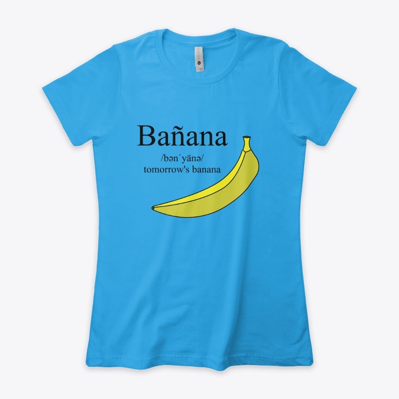 Bañana, tomorrow's banana