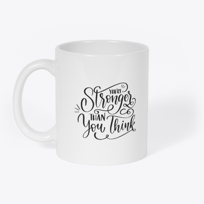 Stronger Than You Think Mug