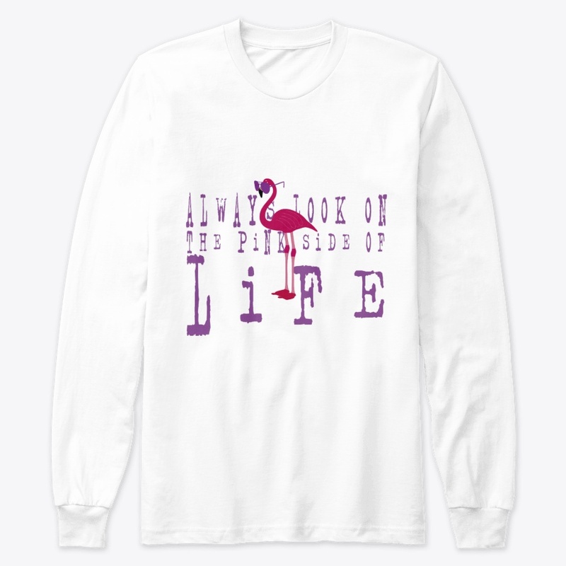 Always Look On The Pink Side Of Life