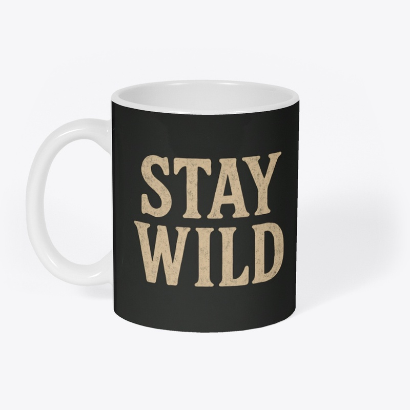 "Stay Wild – Vintage Grit"