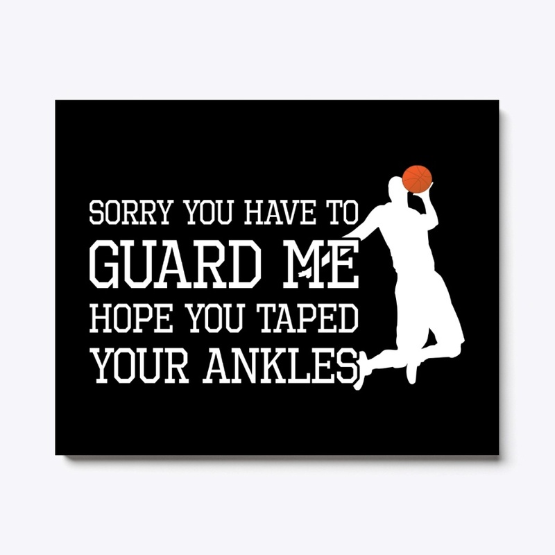 Funny Basketball Gift, You Must Guard Me