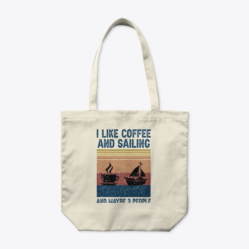 I Like Coffee And Sailing 