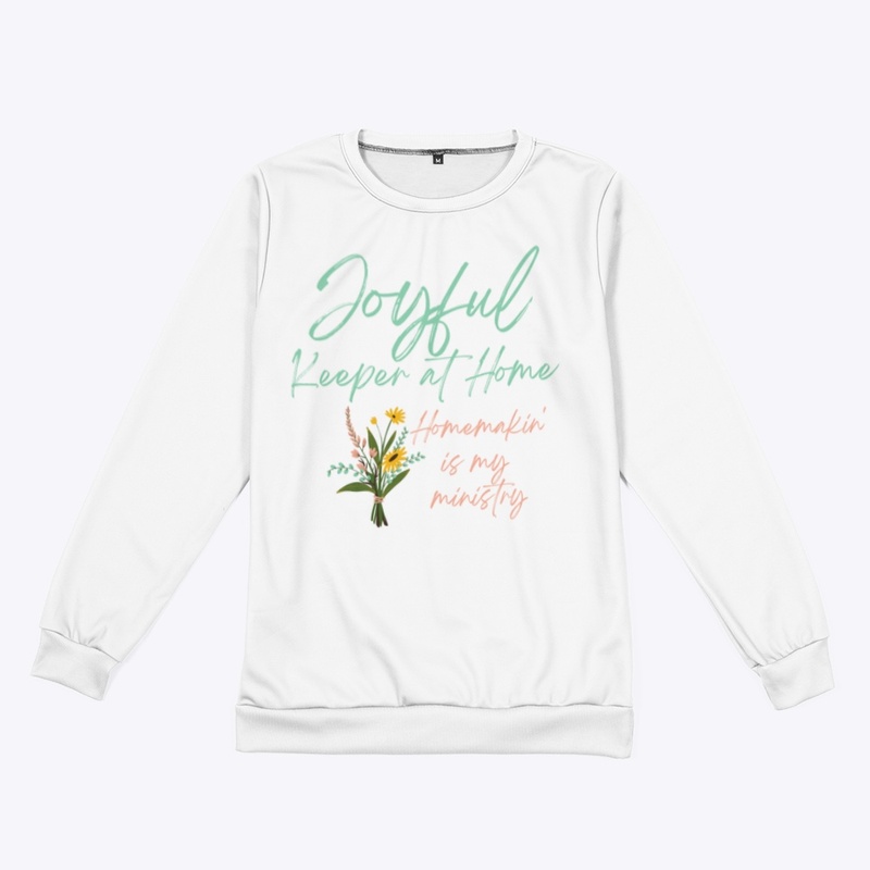 Joyful + Homemakin' Sweatshirt