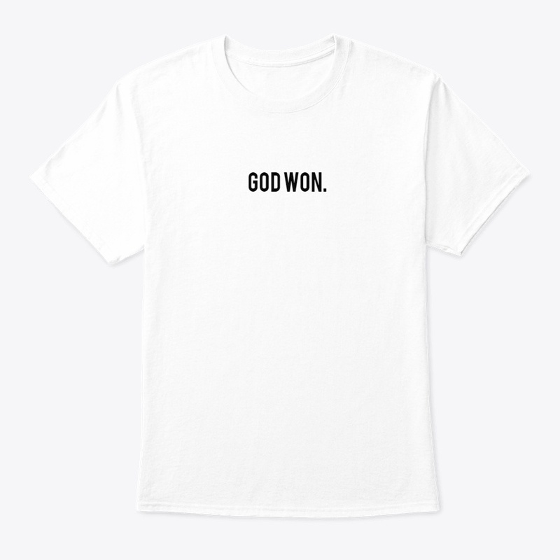 God Won.