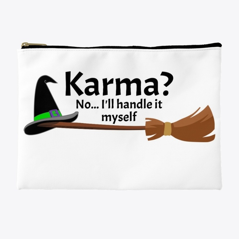 Karma? No... I'll handle it myself