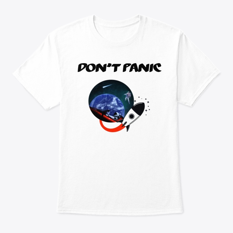 SpaceX Starman Don’t Panic T-Shirts