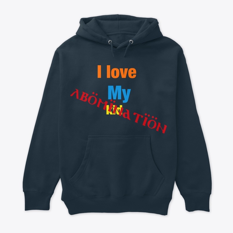 I love my kid (abomination)
