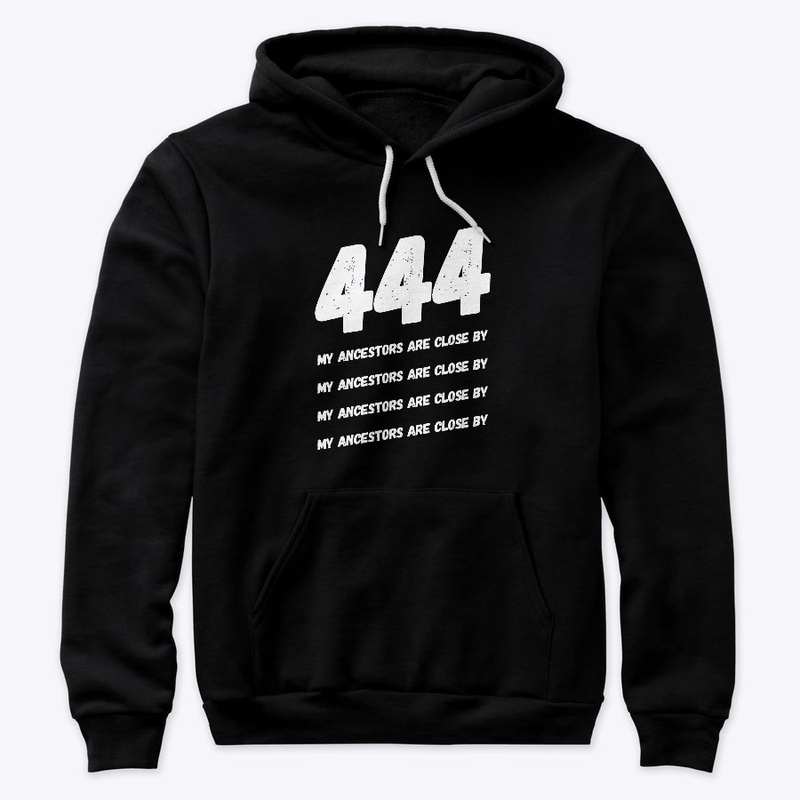 444 My ancestors are close by