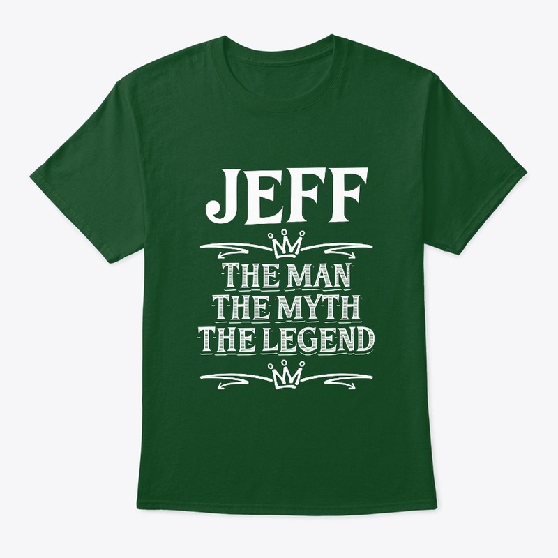 JEFF The Man The Myth The Legend