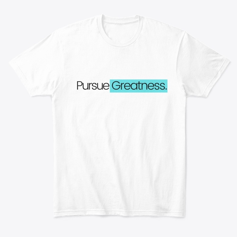 Pursue Greatness