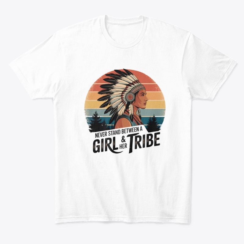 Never Stand Between a Girl and Her Tribe