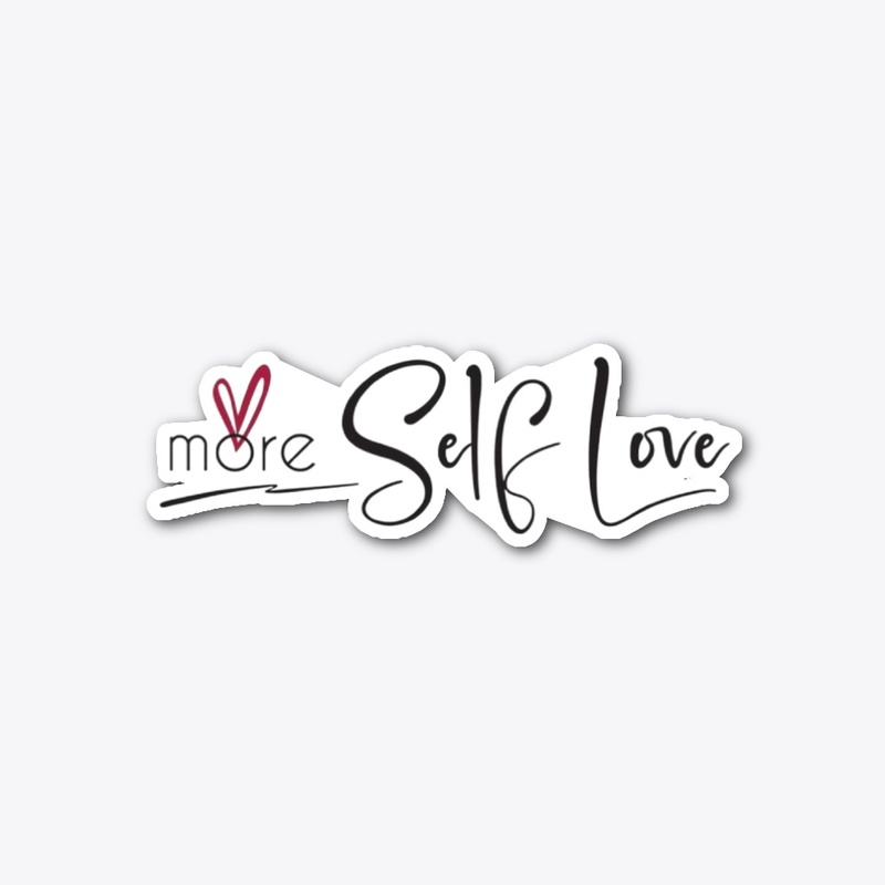 'More Self Love' Inspirational T-Shirt"
