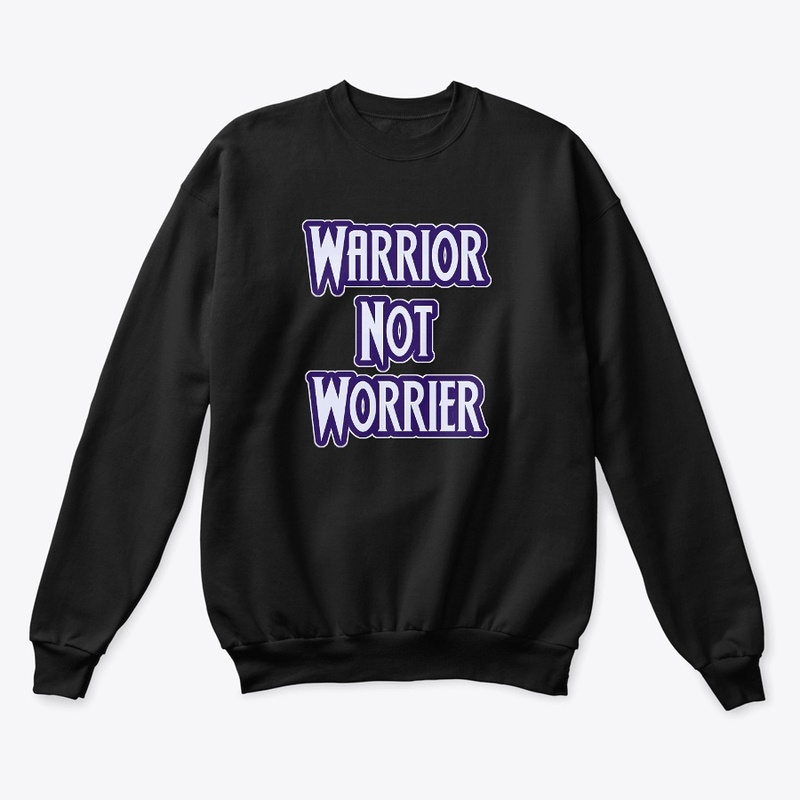 Warrior Not Worrier