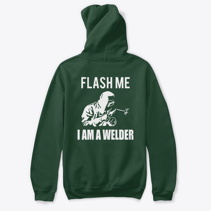 Flash Me I Am A Welder