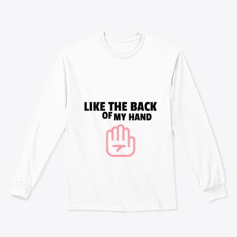 LIKE THE BACK OF MY HAND 