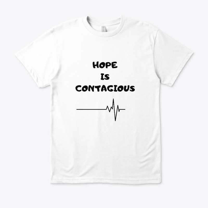 Hope Is Contagious Classic T-Shirt