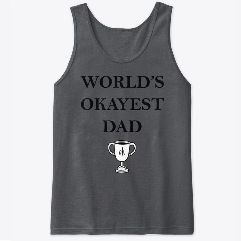 World's Okayest Dad
