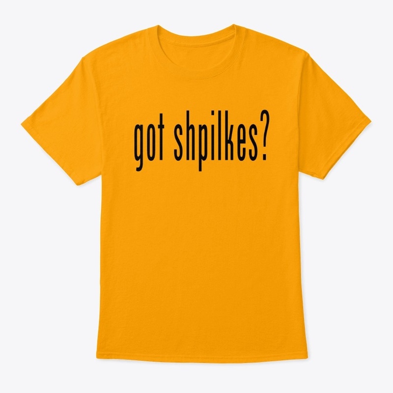 Got Shpilkes 
