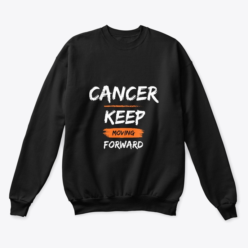 CANCER Keep Moving Forward